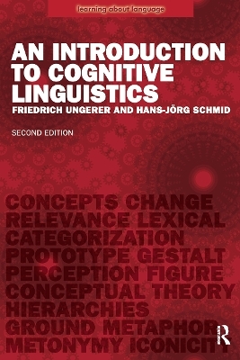 An Introduction to Cognitive Linguistics - Friedrich Ungerer, Hans-Jorg Schmid