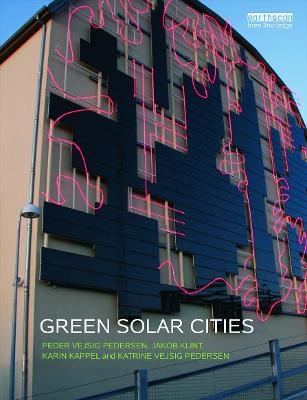 Green Solar Cities - Peder Vejsig Pedersen, Jakob Klint, Karin Kappel, Katrine Vejsig Pedersen