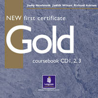 New First Certificate Gold Class CD 1-3 - Sally Burgess, Richard Acklam