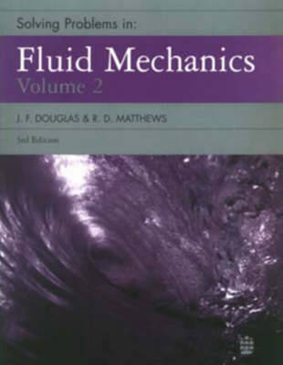 Solving Problems in Fluid Mechanics  Vol 2 - J. F. Douglas, R.D. Matthews