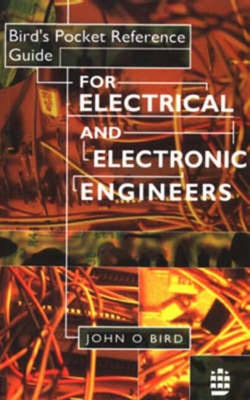 Bird's Pocket Reference Guide for Electrical and Electronic Engineers - John Bird