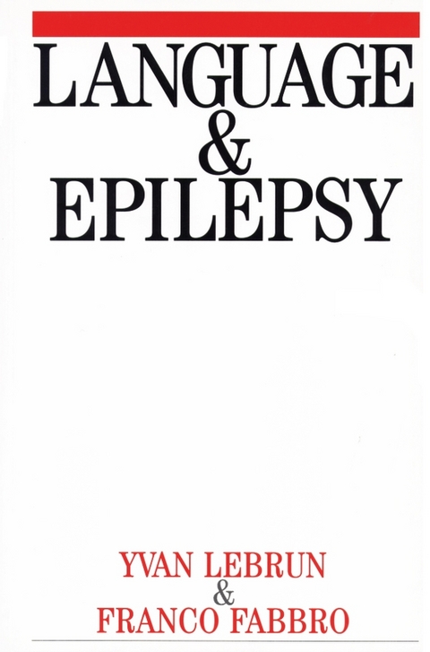 Language and Epilepsy -  Franco Fabbro,  Yvan Lebrun