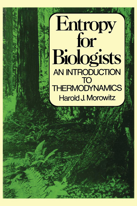 Entropy for Biologists -  Harold Morowitz