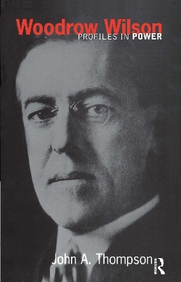 Woodrow Wilson - John A. Thompson
