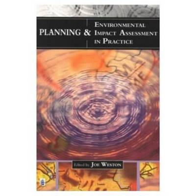 Planning and Environmental Impact Assessment in Practice - Joe Weston