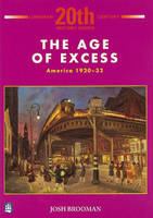 The Age of Excess: America 1920-32 1st Booklet of Second Set - Josh Brooman