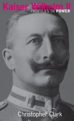 Kaiser Wilhelm II - Christopher Clark