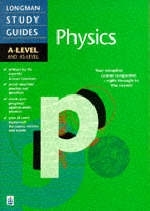 Longman A-level Study Guide: Physics - Stephen Grounds, Edwin Kirby