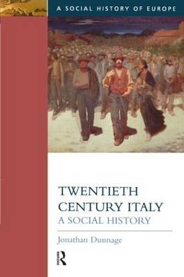 Twentieth Century Italy - Jonathan Dunnage