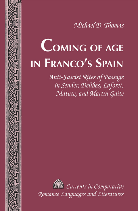 Coming of Age in Franco’s Spain - Michael D. Thomas