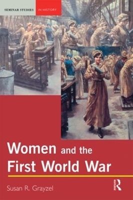 Women and the First World War - Susan Grayzel