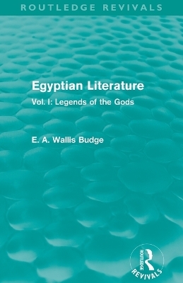 Egyptian Literature (Routledge Revivals) - E.A. Budge
