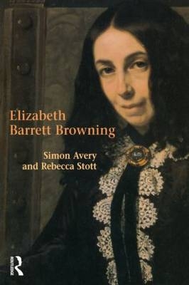 Elizabeth Barrett Browning - Rebecca Stott, Simon Avery