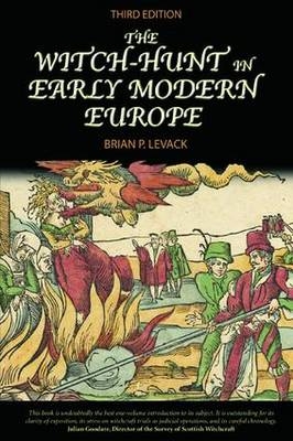 The Witch-Hunt in Early Modern Europe - Brian Levack