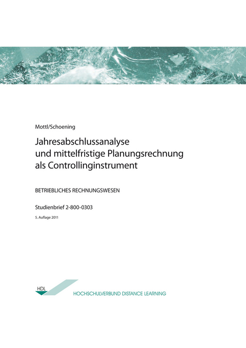 Jahresabschlussanalyse und mittelfristige Planungsrechnung als Controllinginstrument - Rüdiger Mottl, Mirco Schoening