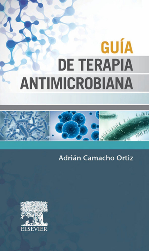 Guía de terapia antimicrobiana -  Adrian Camacho Ortiz