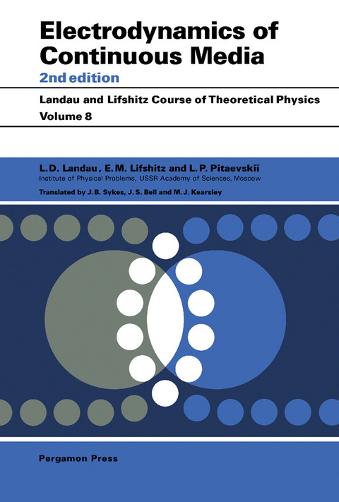 Electrodynamics of Continuous Media -  J. S. Bell,  M. J. Kearsley,  L D Landau,  E.M. Lifshitz,  L. P. Pitaevskii,  J. B. Sykes