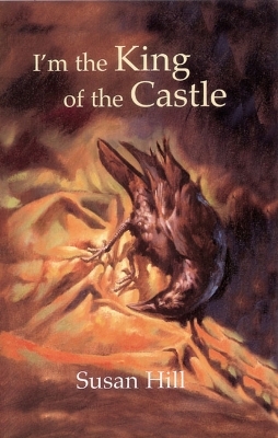 I'm the King of the Castle - Susan Hill, Andrew Bennett, Jim Taylor, Frank Downes