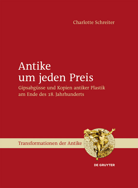 Antike um jeden Preis - Charlotte Schreiter