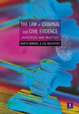 The Law of Criminal and Civil Evidence - Martin Hannibal, Lisa Mountford