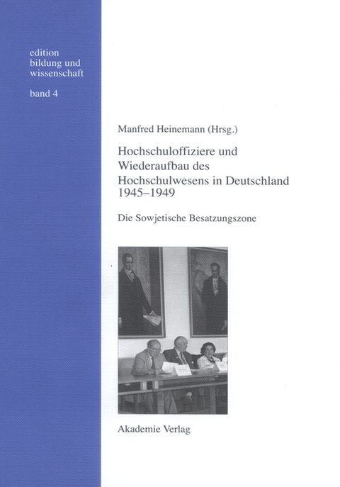 Hochschuloffiziere und Wiederaufbau des Hochschulwesen in Deutschland 1945-1949 - 