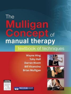 The Mulligan Concept of Manual Therapy - Wayne Hing, Toby Hall, Brian Mulligan