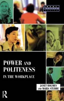 Power and Politeness in the Workplace - Janet Holmes, Maria Stubbe