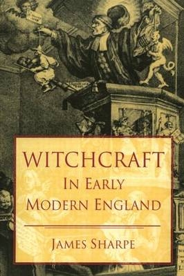 Witchcraft in Early Modern England - J. A. Sharpe