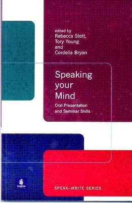 Speaking Your Mind - Rebecca Stott, Tory Young, Cordelia Bryan