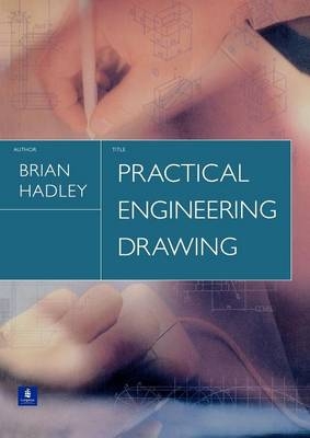 Practical Engineering Drawing - Brian Hadley