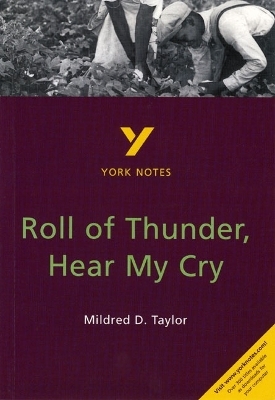 Roll of Thunder, Hear My Cry: York Notes for GCSE - Imelda Pilgrim