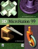 Introduction to 3D MicroStation '95 - A. Yarwood