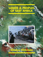 Lands and Peoples of East Africa, the 3rd. Edition - Gladys Hickman, W Dickins