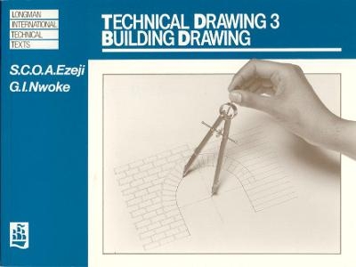 Technical Drawing 3: Building Drawing - S Ezeji, G Nwoke