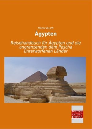 Ägypten - Moritz Busch