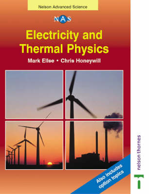 Electricity and Thermal Physics - Mark Ellse, Chris Honeywill