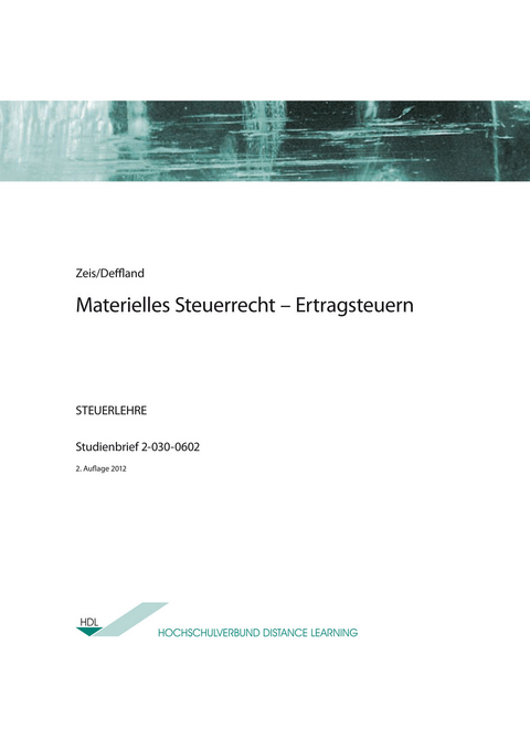 Materielles Steuerrecht - Ertragsteuern - Jürgen Zeiss, Marc Deffland