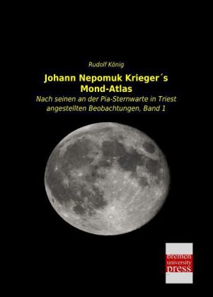 Johann Nepomuk Krieger's Mond-Atlas - 