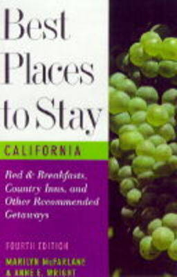 Best Places to Stay in California - Marilyn McFarlane, Anne E. Wright