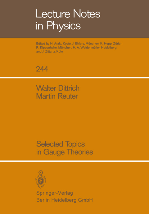 Selected Topics in Gauge Theories - Walter Dittrich, Martin Reuter