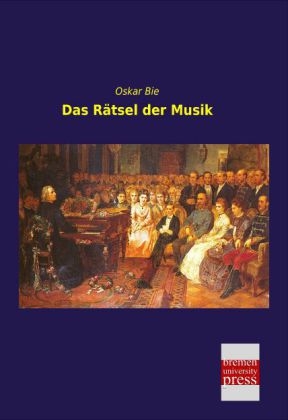 Das RÃ¤tsel der Musik - Oskar Bie
