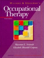 Willard and Spackman's Occupational Therapy - Maureen E. Neistadt, Elizabeth Blesedell Crepeau