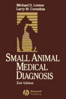 Small Animal Medical Diagnosis - Michael Lorenz, Larry Cornelius