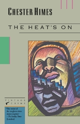 The Heat's On - Chester Himes