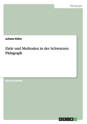 Ziele und Methoden in der Schwarzen PÃ¤dagogik - Juliane KÃ¼hn