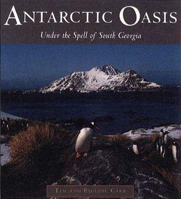 Antarctic Oasis - Pauline Carr, Tim Carr