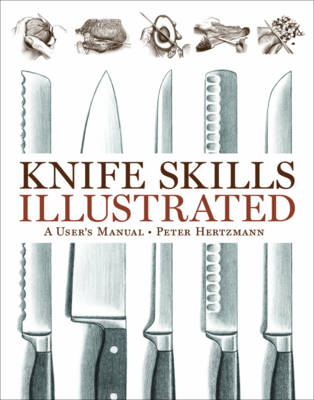 Knife Skills Illustrated - Peter Hertzmann