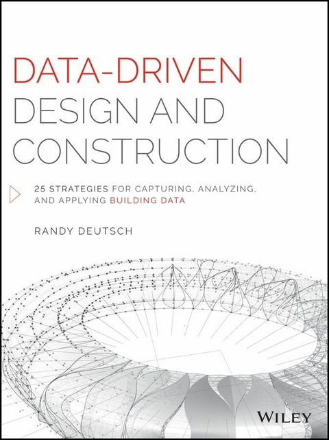 Data-Driven Design and Construction -  Randy Deutsch