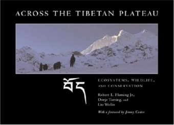 Across the Tibetan Plateau - Robert L. Fleming  Jr., Dorje Tsering, Liu Wulin
