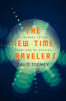 The New Time Travelers - David Toomey